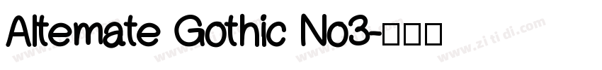 Altemate Gothic No3字体转换